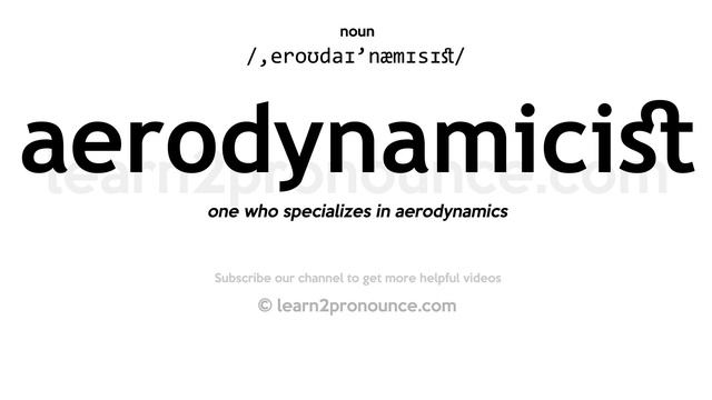 Pronunciation of Aerodynamicist | Definition of Aerodynamicist смотреть онлайн