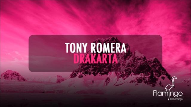 Tony Romera - Drakarta (Preview) [Flamingo Recordings] смотреть онлайн