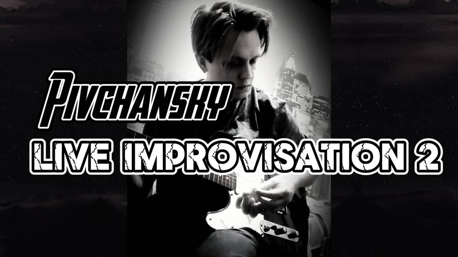 Pivchansky - Live Improvistaion 2 (Guitar Jam)