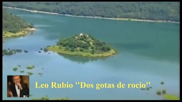 Leo Rubio ''Dos gotas de rocio'' смотреть онлайн
