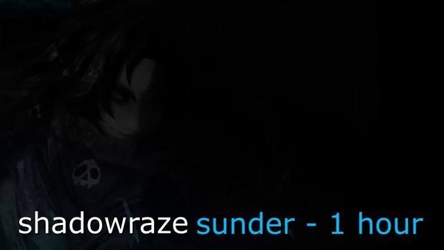 Shadowraze: **Sunder** 1 hour смотреть онлайн