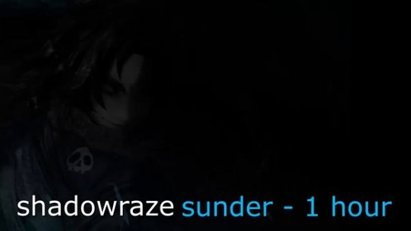 Shadowraze: **Sunder** 1 hour