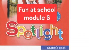 Spotlight 4 (Спотлайт 4), Учебник часть 2, модуль 6, Fun at school, стр. 29-33