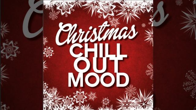 The Christmas Song (Chill Out Version) смотреть онлайн