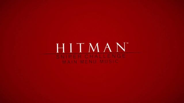 "Hitman Sniper Challenge", "Main Menu Theme" смотреть онлайн
