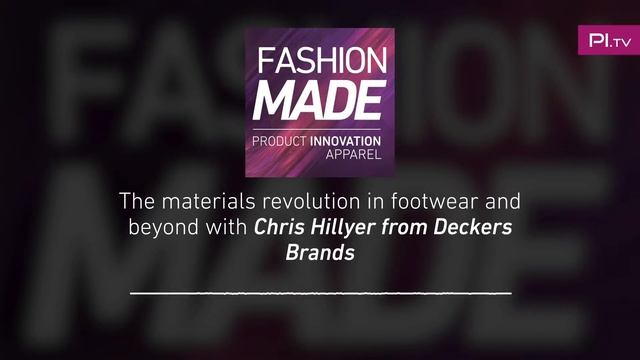 FASHION MADE: The materials revolution in footwear and beyond with Chris Hillyer from Deckers Brand смотреть онлайн