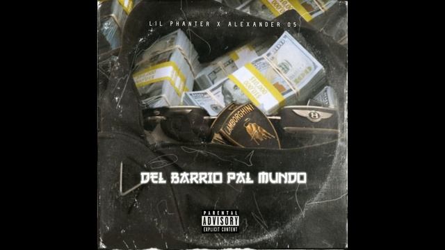 ALEXANDER 05 La PANTHER ft LIL PANTHER 🤹 [del barrio pal mundo 🇩🇴] audio oficial смотреть онлайн