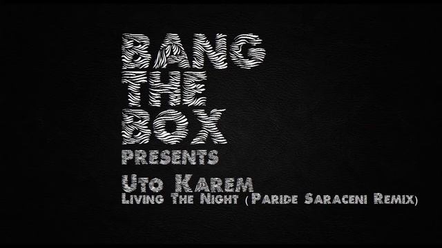 Uto Karem - Living The Night (Paride Saraceni Remix) смотреть онлайн