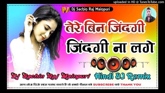 Tere Bin Jindagi Jindag Na Lage Hindi old Sab Song DJ Remix [Hard Dholki Mix] DJ Sachin Raj Mainpur смотреть онлайн