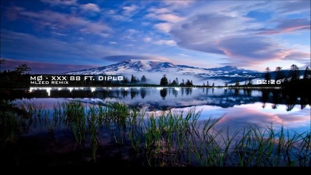 MØ - XXX 88 ft. Diplo (MLZED Remix) смотреть онлайн