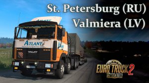 Рейс, Санкт-Петербург  - Ва́лмиера * ETS2