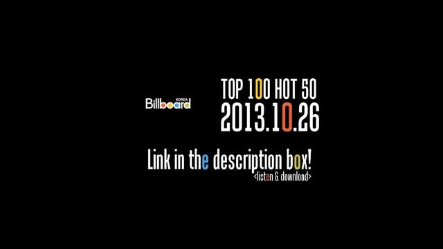 (2013.10.26) Billboard Korea Hot 100 Top 50 смотреть онлайн