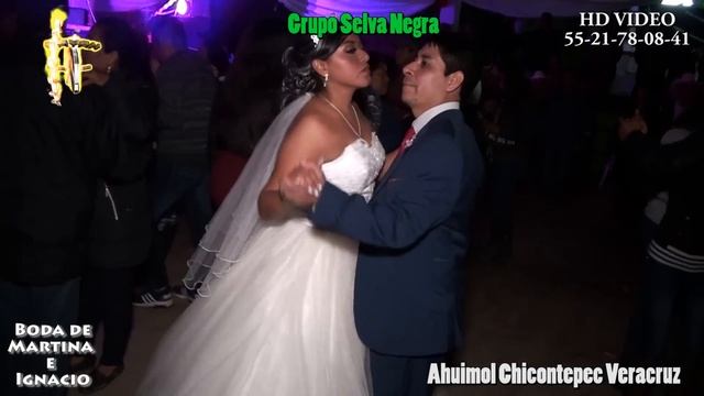 EL COMETA GRUPO SELVA NEGRA EN LA BODA DE MARTINA E IGNACIO AHUIMOL CHICONTEPEC VERACRUZ смотреть онлайн