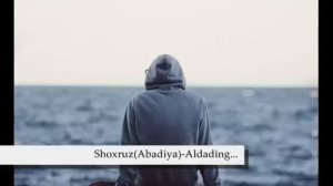 Shoxruz(Abadiya)-Aldading meni