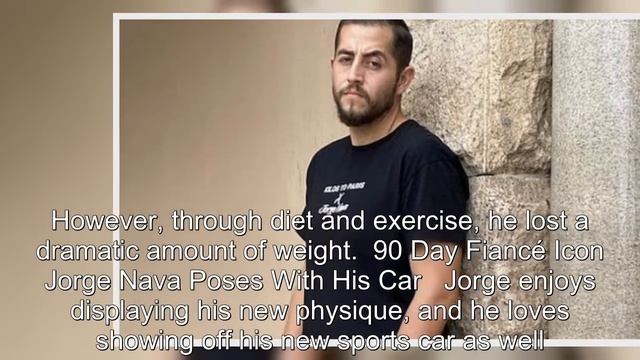 90 Day Fiancé: Jorge Nava's Best Full-Body Pics After Weight Loss смотреть онлайн