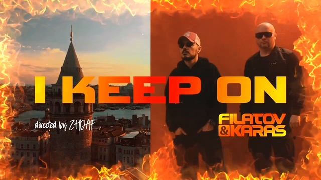 Filatov&Karas.I Keep On.