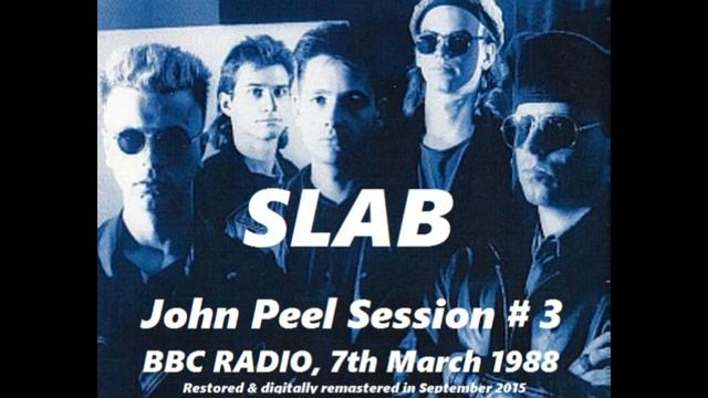 SLAB (UK) John Peel Session # 3. 7th of March 1988 (Industrial funk/Noise) смотреть онлайн