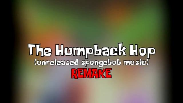 Theo Mondle - The Humpback Hop (Remake)