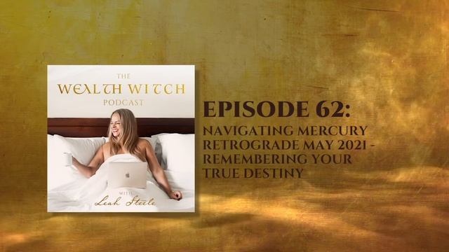 Episode 62: Navigating Mercury Retrograde May 2021 - Remembering Your True Destiny смотреть онлайн