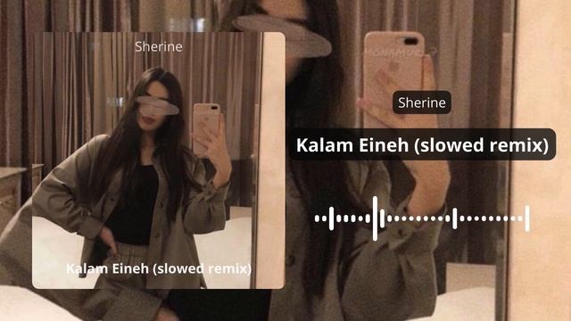 Sherine - Kalam Eineh [slowed Remix]