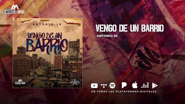 Vengo De Un Barrio - Antonio Jr смотреть онлайн