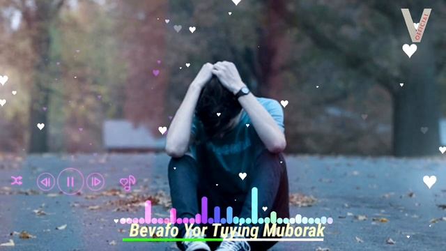 Bevafo Yor Tuying Muborak..