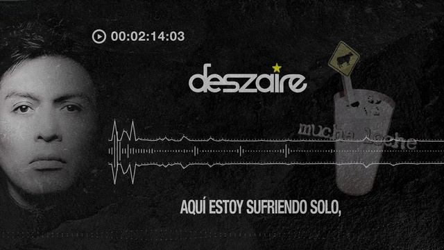 DESZAIRE ~ TODO POR AMOR [Audio Oficial] ALBUM MUCHA LECHE смотреть онлайн