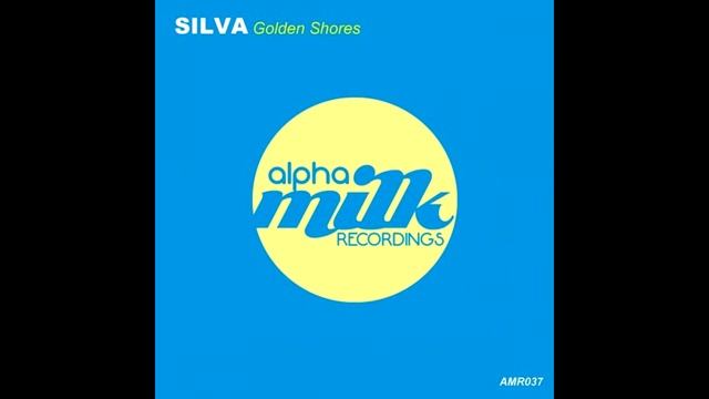 Silva - Golden Shores (Original Mix) [Alpha Milk Recordings] смотреть онлайн