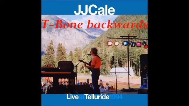 JJ CALE - T-Bone Backwards (Instrumental) Live at Town Park, Telluride, CO. 1994 смотреть онлайн