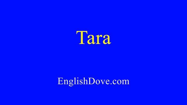 How to pronounce Tara in American English. смотреть онлайн