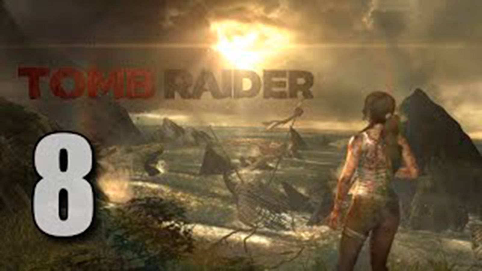 Прохождение Tomb Raider 2013. Часть 8. Без комментов