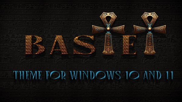 BASTET тема для Windows 10 & 11