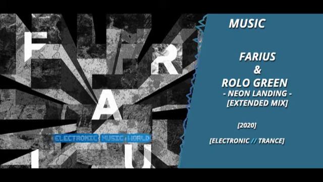 MUSIC: Farius & Rolo Green - Neon Landing (Extended Mix) смотреть онлайн