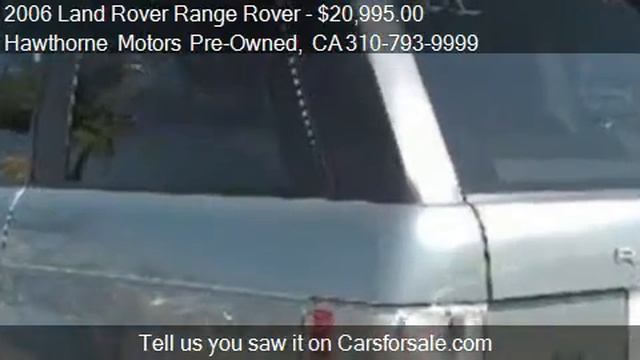 2006 Land Rover Range Rover HSE AWD SUV - for sale in Lawndale, CA 90260 смотреть онлайн