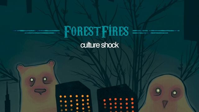 Forest Fires - Culture Shock
