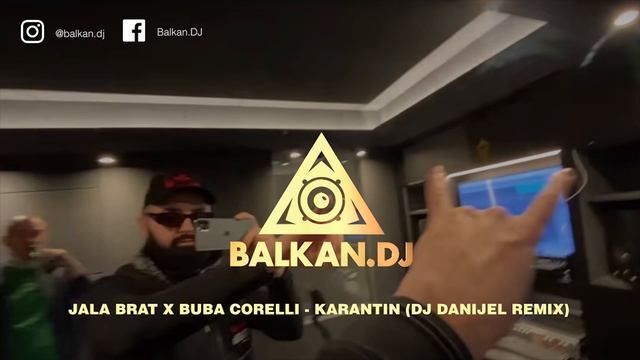Jala Brat x Buba Corelli - Karantin (DjDanijel Remix) смотреть онлайн