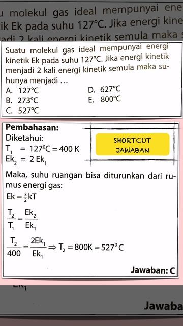 Suhu Molekul Gas Ideal Mempunyai Energi Kinetik Ek Pada Suhu 127°C. Jika Energi Kinetik Menjadi 2 K