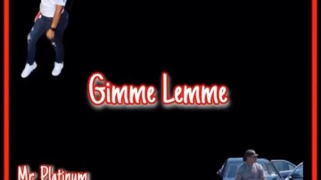 MR platinum ft my daughter Sarai Di’Yor “Gimme Lemme” смотреть онлайн