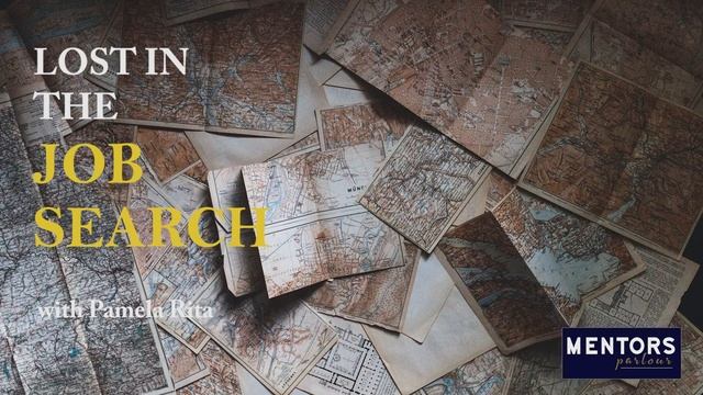 Mentors Parlour: LOST IN THE JOB SEARCH with Pamela Rita смотреть онлайн