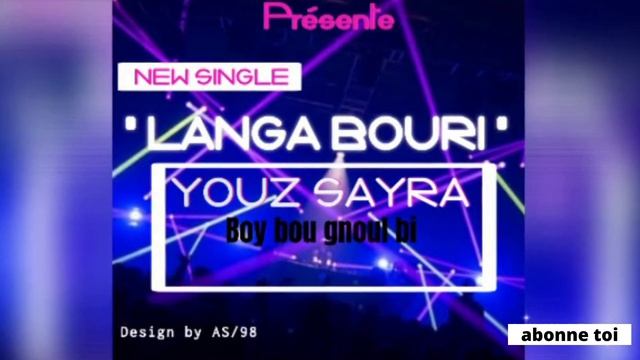 YOUZ SAYRA - LANGA BOURI - PROD BY MAAG DAAN STUDIO смотреть онлайн