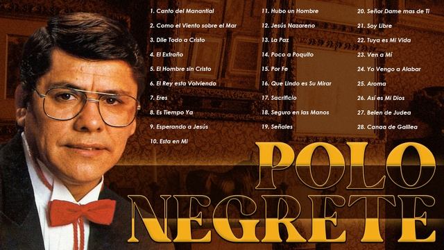 MÚSICA CRISTIANA con Polo Negrete 22 GRANDES ÉXITOS||ALABANZA DEL AYER(Álbum Completo)(Parte.13) смотреть онлайн