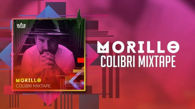 Morillo - Colibri Mixtape смотреть онлайн