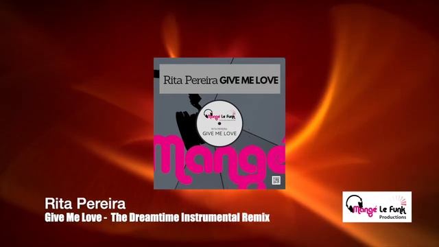 "Give Me Love" (The Dreamtime Instrumental Remix) by Rita Pereira смотреть онлайн