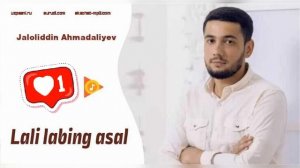 Jaloliddin Ahmadaliyev / Lali labing asal (Audio Music) 2022 Жалолиддин Ахмадалиев Премьера