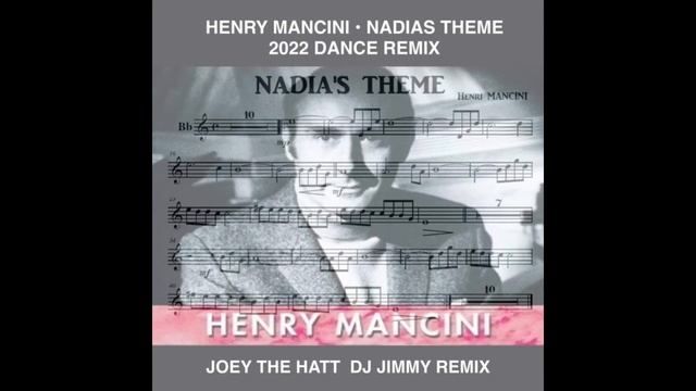 HENRY MANCINI   NADIAS THEME  JOEY THE HATT  DJ JIMMY 2022 DANCE REMIX