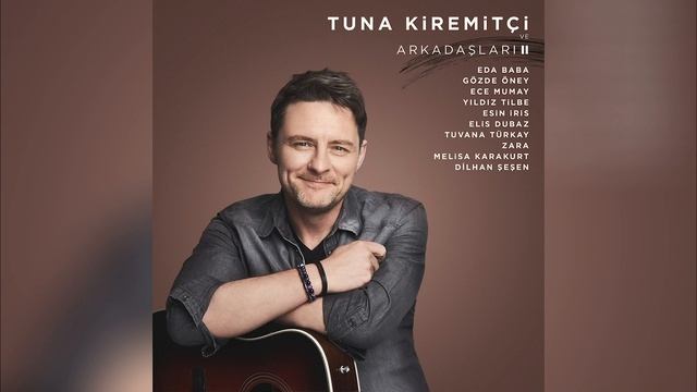 Tuna Kiremitçi feat. Melisa Karakurt - Selam Yabancı (Tuna Kiremitçi ve Arkadaşları II) смотреть онлайн