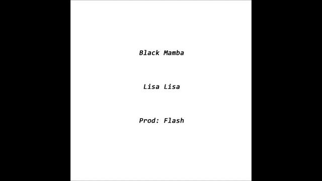 Black Mamba - Lisa Lisa (Prod: Flash) смотреть онлайн