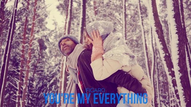 YOU'RE MY EVERYTHING ~ FIGARO REGGAE MUSIC смотреть онлайн