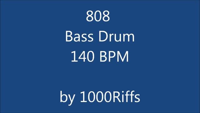 808 Bass Drum 140 BPM - Beats Per Minute смотреть онлайн
