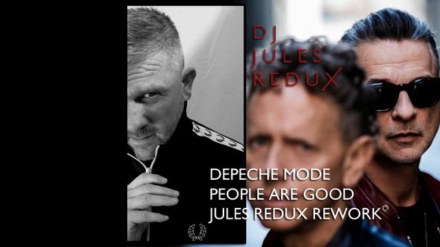 Depeche Mode - People Are Good (Jules Redux Rework) смотреть онлайн